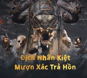 Địch Nhân Kiệt: Mượn Xác Trả Hồn